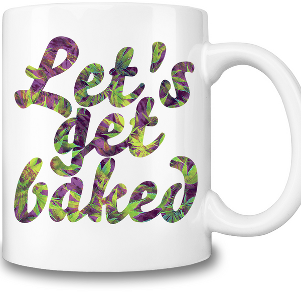 Let's Get Baked Coffee Mug